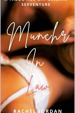 Muncher in Law: A Taboo Age-Gap Lesbian Sexventure