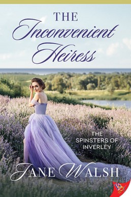 The Inconvenient Heiress (The Spinsters of Inverley #1)