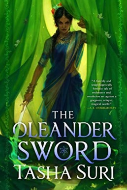 The Oleander Sword (The Burning Kingdoms #2)