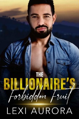 The Billionaire's Forbidden Fruit: A Secret Baby with the Single Dad Next Door