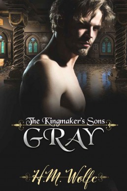 Gray (The Kingmaker’s Sons #4)