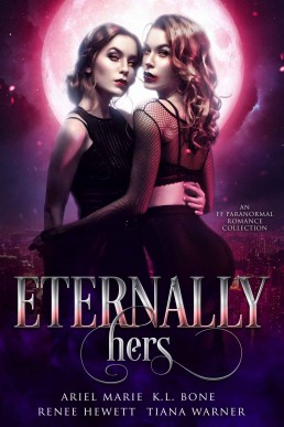 Eternally Hers: A FF Paranormal Romance Collection