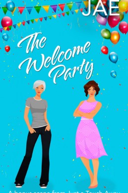 The Welcome Party (Just a Touch Away # bonus)