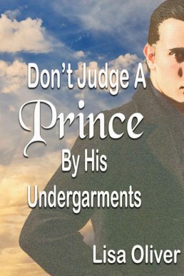 Don't Judge a Prince by His Undergarments  (Another Arranged Marriage 2)