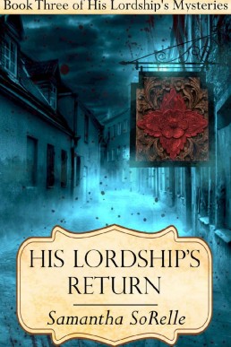 His Lordship's Return (His Lordship’s Mysteries Book 3)