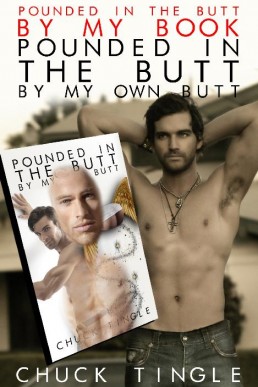 Pounded in the Butt by My Book "Pounded in the Butt by My Own Butt"