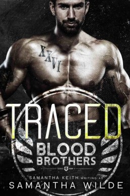 Traced: A Thrilling Romantic Suspense/Dark Romance Blood Brothers Novel Book #2 M/F