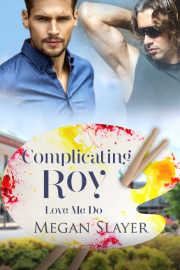 Complicating Roy (Love Me Do 2)