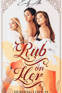 Rub on Her (Herding Love Book 1)