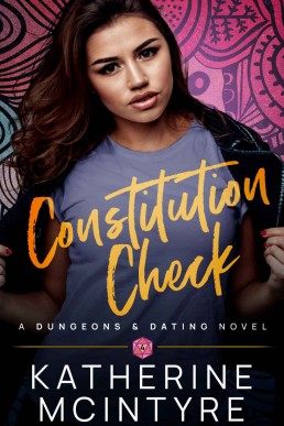 Constitution Check (Dungeons and Dating Book 4)