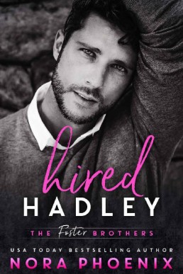 Hired: Hadley (The Foster Brothers #2)