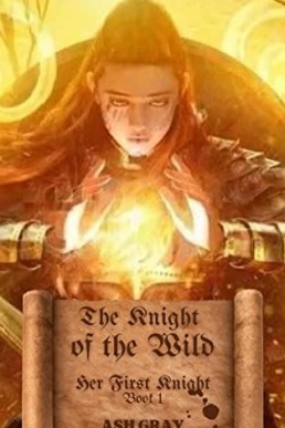 The Knight of the Wild (Her First Knight #1)