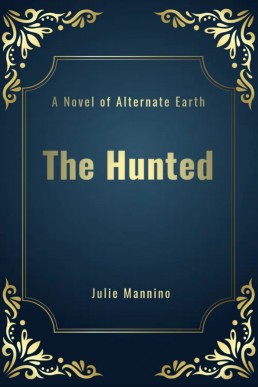 The Hunted (An M/M Fantasy Romance): A Novel of Alternate Earth