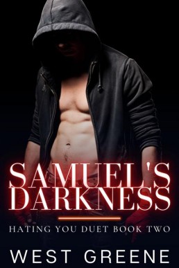 Samuel's Darkness (Hating You Duet #2)