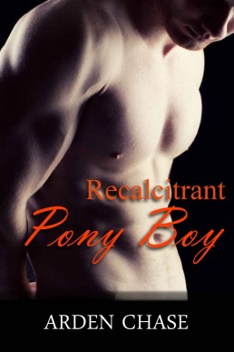 Recalcitrant Pony Boy