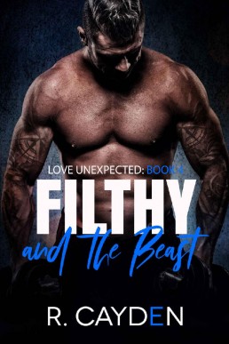 Filthy and the Beast (Love Unexpected Book 4)