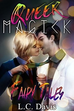 Fairy Tales (Queer Magick Book 2)