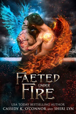 Faeted Under Fire  (Paranormal Investigative Service #1)