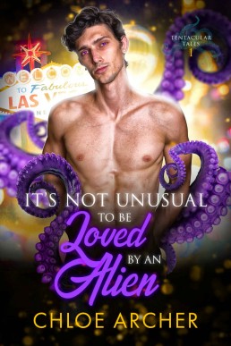 It's Not Unusual To Be Loved by an Alien (Tentacular Tales Book 1)