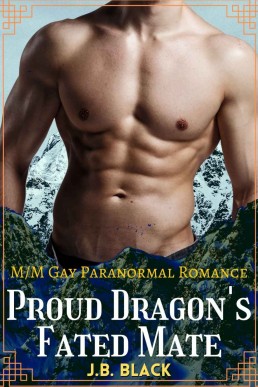 Proud Dragon’s Fated Mate: M/M Gay Paranormal Romance (M/M Fated Mate Romances)