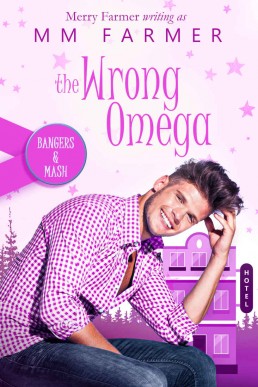 The Wrong Omega (Bangers & Mash Book 2)