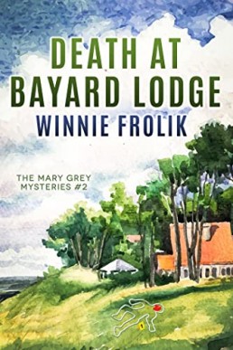 Death at Bayard Lodge  (The Mary Grey Mysteries Book 2)