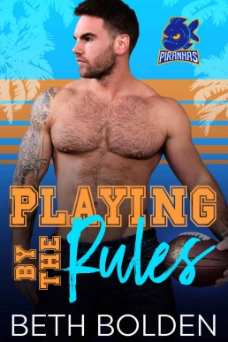 Playing by the Rules (Miami Piranhas Book 3)