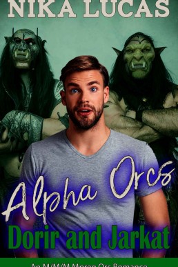 Alpha Orcs Dorir and Jarkat: An M/M/M Mpreg Orc Romance (Alpha Orcs!)