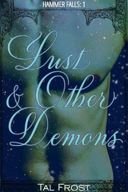 Lust & Other Demons (Hammer Falls #1)