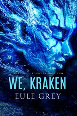 We, Kraken (Volcano Chronicles #2)