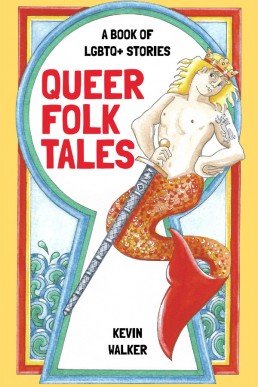 Queer Folk Tales: A Book of LGBTQ+ Stories