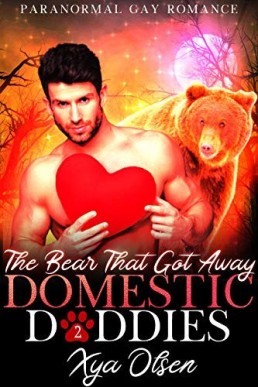 The Bear That Got Away: Domestic Daddies