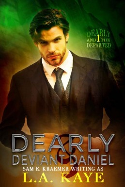 Dearly & Deviant Daniel (Dearly and the Departed 1)