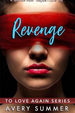 Revenge (To Love Again Book 2)