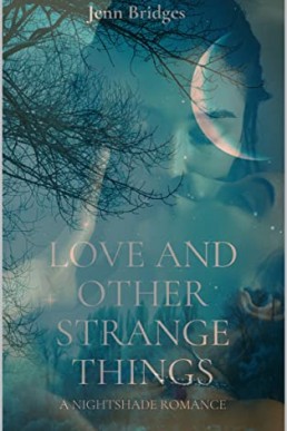 Love and Other Strange Things (Nightshade Romance #1)