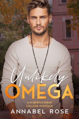 Unlikely Omega: M/M Omegaverse College Romance