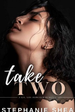 Take Two (A Gia, San Francisco Romance, #3)