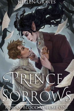 Prince of the Sorrows (Rowan Blood Book 1)