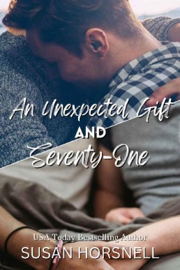 An Unexpected Gift & Seventy-One