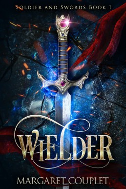 Wielder (Soldiers and Swords #1)