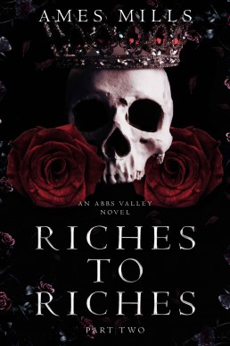 Riches to Riches: Part Two (Abbs Valley Book 2)