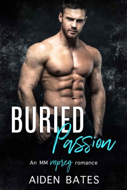 Buried Passion: An Mpreg Romance (Never Too Late Book 1)