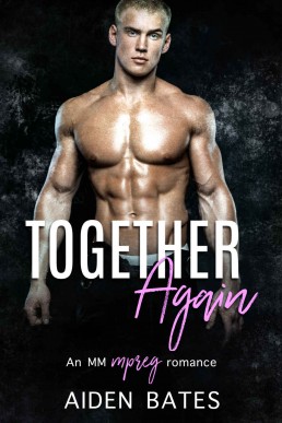 Together Again: An Mpreg Romance (Never Too Late Book 5)