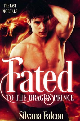 Fated to the Dragon Prince (The Last Mortals 1)