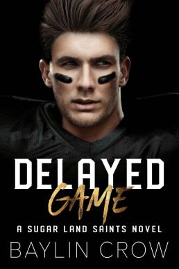 Delayed Game (Sugar Land Saints #4)