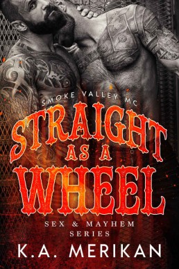 Straight as a Wheel - Smoke Valley MC (Sex & Mayhem #11)