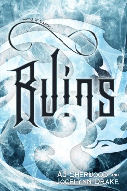 Ruins (Wings 'N' Wands Book 1)