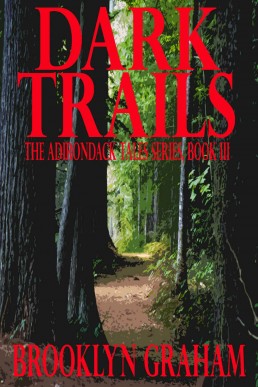 Dark Trails (The Adirondack Tales Book 3)