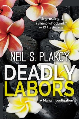 Deadly Labors (Mahu Investigations Book 10)