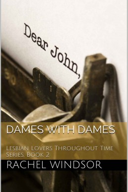 Dames With Dames: Lesbian Lovers Throughout Time Series, Book 2